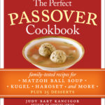 Passover Memories, and Why My Mother’s Chicken Soup Is the Best