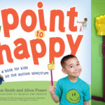 Celebrate World Autism Awareness Day with the Authors of “Point to Happy”