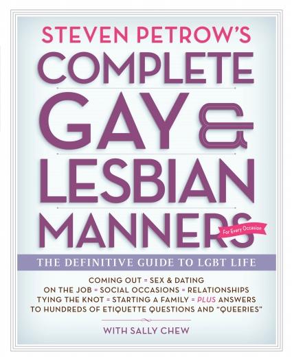 Steven Petrow's Complete Gay & Lesbian Manners