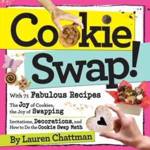 Cookie Swap! by Lauren Chattman