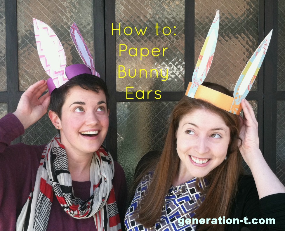paper bunny ears generation-t.com