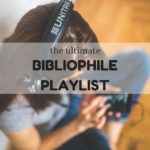 The Ultimate Bibliophile Playlist