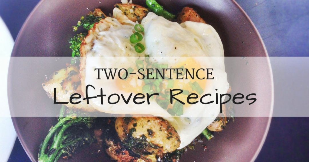 two-sentence-leftover-recipes-workman-publishing