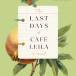#FridayReads: THE LAST DAYS OF CAFÉ LEILA