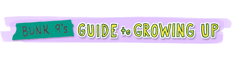 Bunk 9's Guide to Growing Up- Book Review