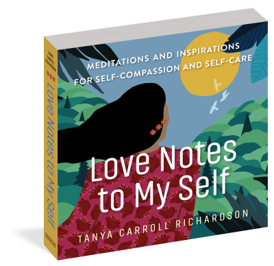 Love Notes to My Self: An Introduction by Tanya Caroll Richardson - Workman  Publishing
